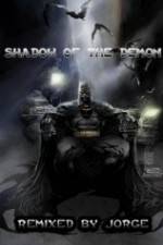 Watch The Dark Knight: Shadow of the Demon Vidbull