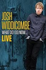 Watch Josh Widdicombe: What Do I Do Now Vidbull