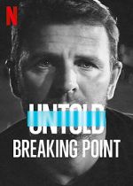 Watch Untold: Breaking Point Vidbull