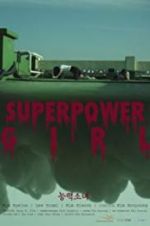 Watch Superpower Girl Vidbull