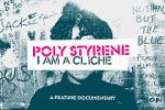 Watch Poly Styrene: I Am a Clich Vidbull