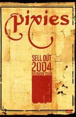 Watch The Pixies Sell Out: 2004 Reunion Tour Vidbull