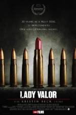 Watch Lady Valor: The Kristin Beck Story Vidbull