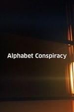 Watch The Alphabet Conspiracy Vidbull