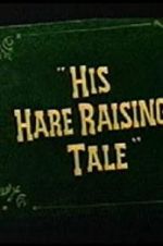 Watch His Hare Raising Tale Vidbull