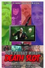 Watch The Friday Night Death Slot Vidbull