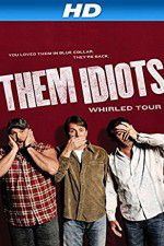 Watch Them Idiots Whirled Tour Vidbull
