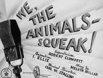 Watch We, the Animals - Squeak! (Short 1941) Vidbull