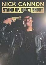 Watch Nick Cannon: Stand Up, Don\'t Shoot Vidbull