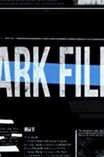 Watch The Dark Files Vidbull