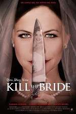 Watch You May Now Kill the Bride Vidbull