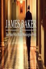 Watch James Baker: The Man Who Made Washington Work Vidbull