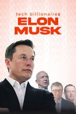 Watch Tech Billionaires: Elon Musk Vidbull