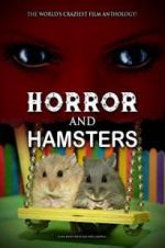 Watch Horror and Hamsters Vidbull