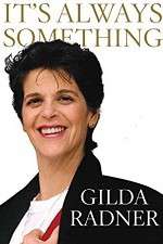 Watch Gilda Radner: It's Always Something Vidbull