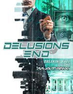 Watch Delusions End: Breaking Free of the Matrix Vidbull