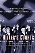 Watch Hitlers Courts - Betrayal of the rule of Law in Nazi Germany Vidbull