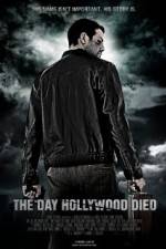 Watch The Day Hollywood Died Vidbull