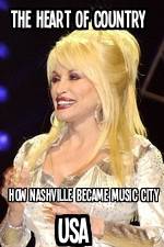 Watch The Heart of Country: How Nashville Became Music City USA Vidbull