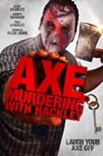 Watch Axe Murdering with Hackley Vidbull