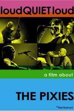 Watch loudQUIETloud A Film About the Pixies Vidbull
