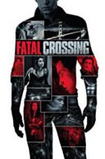 Watch Fatal Crossing Vidbull
