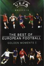 Watch The Best of European Football - Golden Moments 1 Vidbull