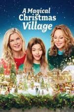 Watch A Magical Christmas Village Vidbull