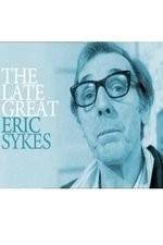 Watch The Late Great Eric Sykes Vidbull