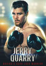 Jerry Quarry: Boxing's Hard Luck Warrior vidbull