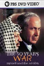 Watch The 50 Years War Israel and the Arabs Vidbull