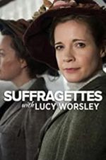 Watch Suffragettes with Lucy Worsley Vidbull