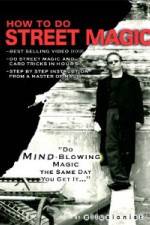 Watch How To Do Street Magic Vidbull
