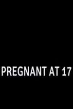 Watch Pregnant at 17 Vidbull