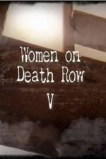 Watch Women On Death Row V Vidbull