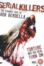 Watch Serial KillersThe Strange Case of Bob Berdella Vidbull
