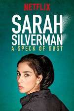 Watch Sarah Silverman: A Speck of Dust Vidbull