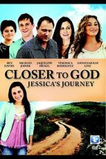 Watch Closer to God: Jessica\'s Journey Vidbull