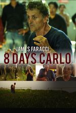 Watch Eight Days Carlo Vidbull