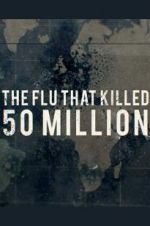 Watch The Flu That Killed 50 Million Vidbull