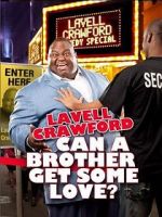 Watch Lavell Crawford: Can a Brother Get Some Love Vidbull
