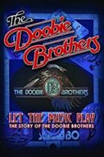 Watch The Doobie Brothers: Let the Music Play Vidbull