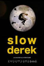 Watch Slow Derek Vidbull