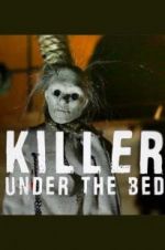 Watch Killer Under the Bed Vidbull