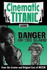 Watch Cinematic Titanic: Danger on Tiki Island Vidbull