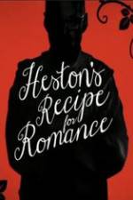 Watch Heston\'s Recipe For Romance Vidbull
