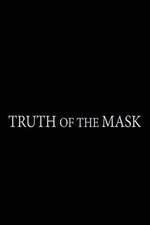 Watch Truth of the Mask Vidbull