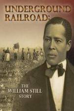 Watch Underground Railroad The William Still Story Vidbull