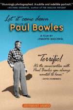 Watch Let It Come Down: The Life of Paul Bowles Vidbull