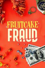 Watch Fruitcake Fraud Vidbull
